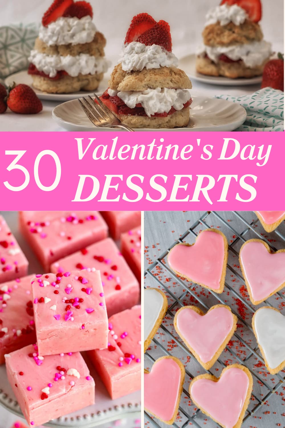30 Sweet and Romantic Valentine's Day Desserts