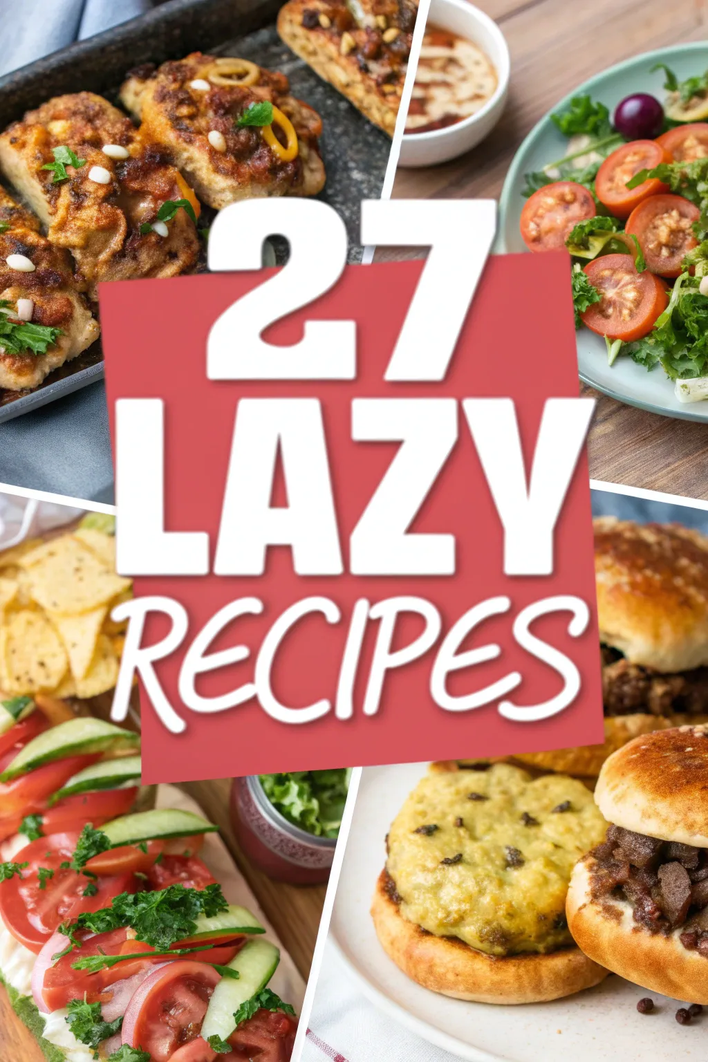 27 Lazy Recipes